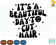 it's a beautiful day to cut hair svg file for cricut