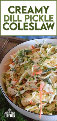 this creamy dill pickle coleslaw is the perfect side dish for any meal