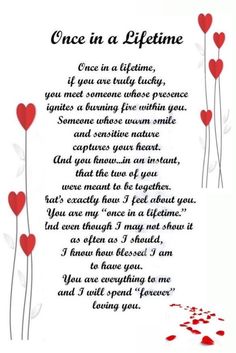 a poem with hearts on it that says, once in a life time