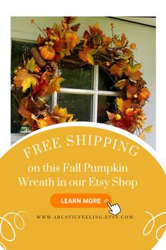 a fall wreath with the words free shipping on this fall pumpkin wreath in our easy shop