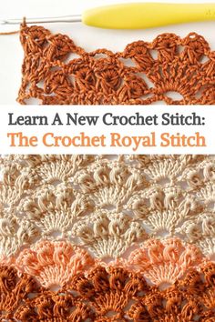 the crochet royal stitch pattern is shown in three different colors, including orange and white