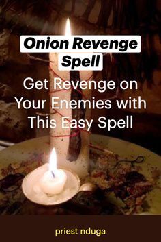 a candle with the words, onion reverse spell get revenge on your enemies with this easy spell