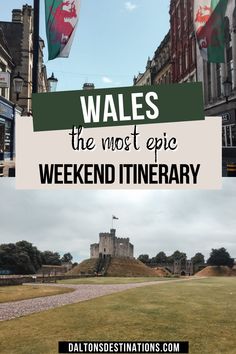 an image of wales the most epic weekend itinerary