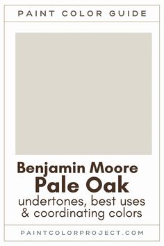 the paint color guide for benjamin moore pale oak