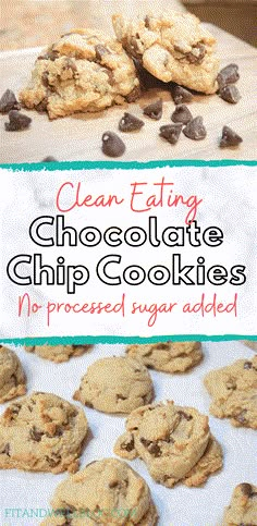 clean eating chocolate chip cookies no processed sugar added