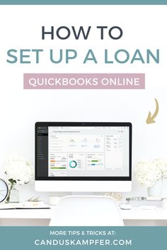 Setting Up a Loan in QuickBooks Online Quickbooks Tutorial, Online Loans, Side Income