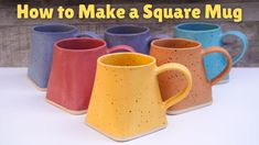 five different colored mugs with the words how to make a square mug