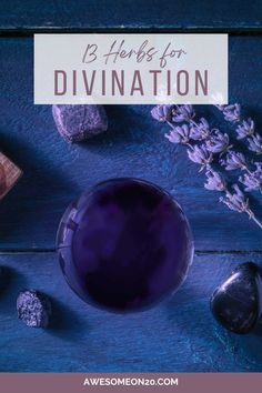 purple flowers and rocks with the words, 8 herbs for divination on it