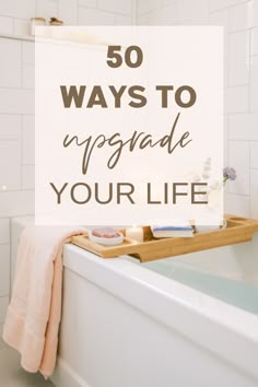 50 ways to upgrade your life Upgrade Your Life Tips, Elevate My Life, How To Better My Life, Uplevel Your Life, Life Goals For Women, Ways To Upgrade Your Life, How To Improve Life, Upgrading Your Life, How To Upgrade Your Life