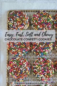 chocolate sprinkled donuts on a cooling rack with the words easy, fast, soft and chewy chocolate confetti cookies