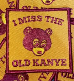 i miss the old kannye patch in purple and yellow with an image of a bear on it