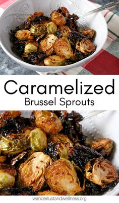 two pictures of brussel sprouts in a white bowl with the words caramelized brussels sprouts