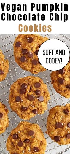 vegan pumpkin chocolate chip cookies on a cooling rack with the words, soft and gooey