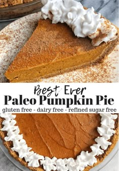 the best ever palen pumpkin pie with whipped cream on top is shown in this collage