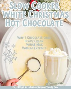 a person scooping white chocolate into a bowl with a spoon on it and the words slow cooker white christmas hot chocolate