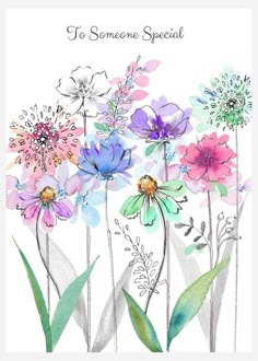 an illustration of flowers with the words to someone special