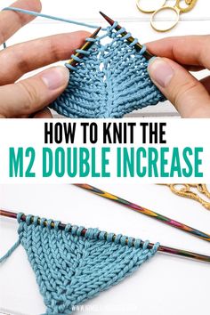 two pictures showing how to knit the m2 double increase triangle, with text overlay reading'how to knit the 2 double increase triangle '