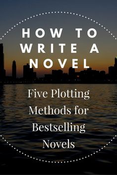 the text how to write a novel five ploting method for best selling novels on amazon