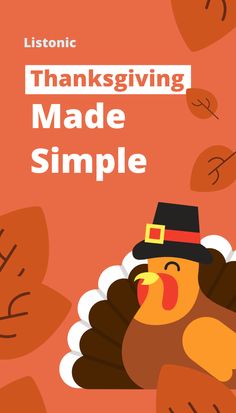 a turkey wearing a pilgrim hat with the words thanksgiving made simple written in white on an orange background