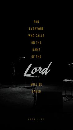 the words lord and everyone who calls on the name of the lord will be saved