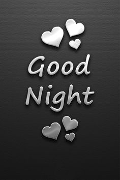 the words good night written in white and silver on a black background with hearts around it