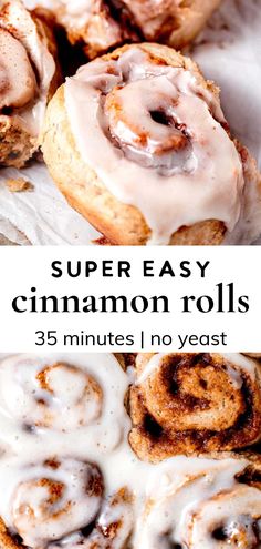 cinnamon rolls with icing on top and the words super easy cinnamon rolls 35 minutes no yeast