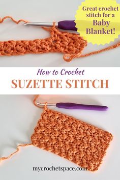 crochet how to crochet the suzette stitch with text overlay that says, great crochet stitch for a baby blanket