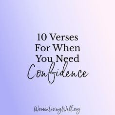 the words, 10 verses for when you need confliancece on a blue background