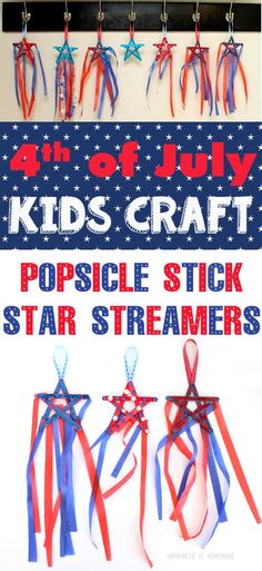 the fourth of july kids'craft popsicle stick star streamers are great for patriotic crafts