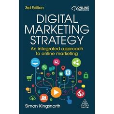 the book cover for digital marketing strategy an integrated approach to online marketing