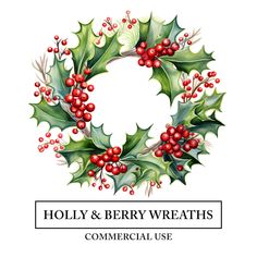 holly and berry wreath with the words holly and berry wreaths commercial use