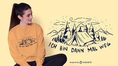 Beautiful t-shirt design that features an illustration of a tent outdoors and the german phrase Ich bin dann mal weg (I'm off). Can be used on t-shirts hoodies mugs posters and any other merchandise. Ready to use on Merch by Amazon and other print-on-demand platforms like Redbubble Teespring Printful and others. #tshirt #camping #german #quote #illustration #tent #outdoors Corel Draw Design, Quote Illustration, German Phrases, Patterns Floral, Portfolio Examples, Fox Illustration