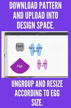 the text reads, how to use pattern and upload into design space ungroup and resize according to egg size
