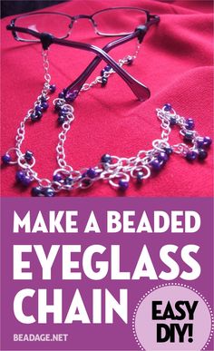 an eyeglass chain with the words make a beaded eyeglass chain