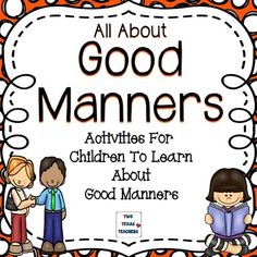 an orange and white poster with the words all about good manners