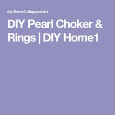 the words diy pearl choker and rings diy home on a purple background