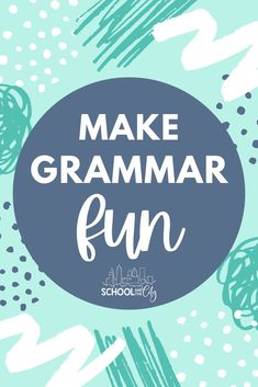 a blue circle with the words make grammar fun in white and green colors on it