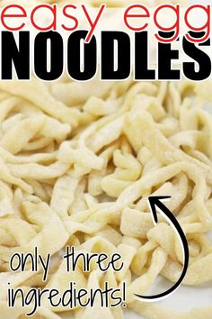 an image of noodles with the text easy egg noodles only three ingredients on it