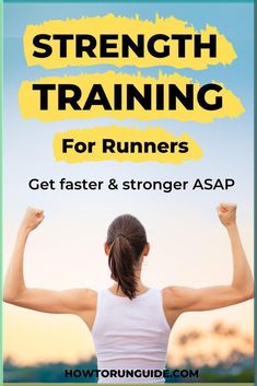 a woman flexing her muscles with the words strength training for runners get faster and stronger asap