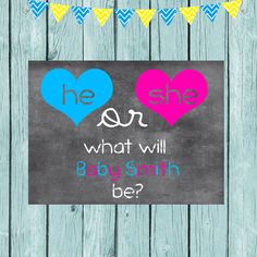 a chalkboard with two hearts and the words he or she what will baby smith be?