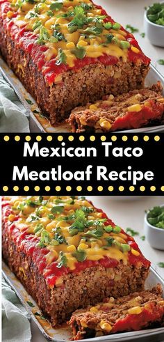 mexican taco meatloaf recipe is shown in two separate pans, with the title above it