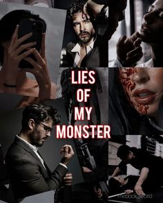 the poster for lies of my monster is shown in many different pictures, including a man with