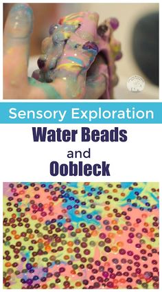 an image of water beads and oobleck with the words sensory explanation