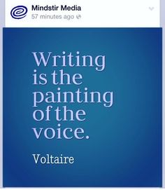 a blue poster with the words writing is the painting of the voice voltaire on it