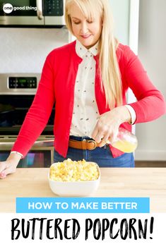 a woman is making popcorn in her kitchen with the words how to make better buttered popcorn