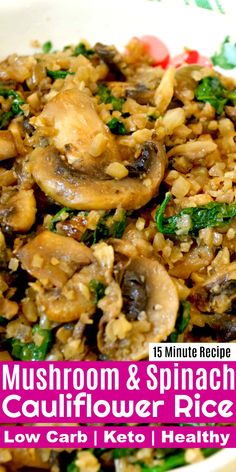 mushroom and spinach cauliflower rice in a bowl