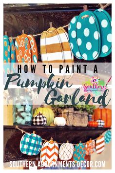 how to paint a pumpkin garland with the words how to paint a pumpkin garland on it