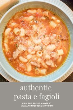 a bowl of pasta and meat soup with bread in the background text reads authentic pasta e fagioi view this recipe & more at