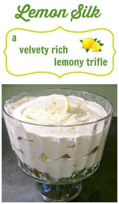 lemon silk trifle in a glass dish with the title above it and below it