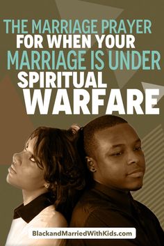 the marriage prayer for when your marriage is under spiritual warfare